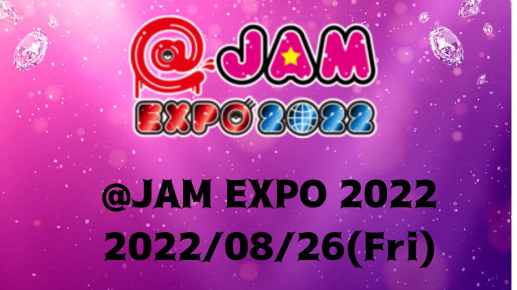 @JAM EXPO 2022